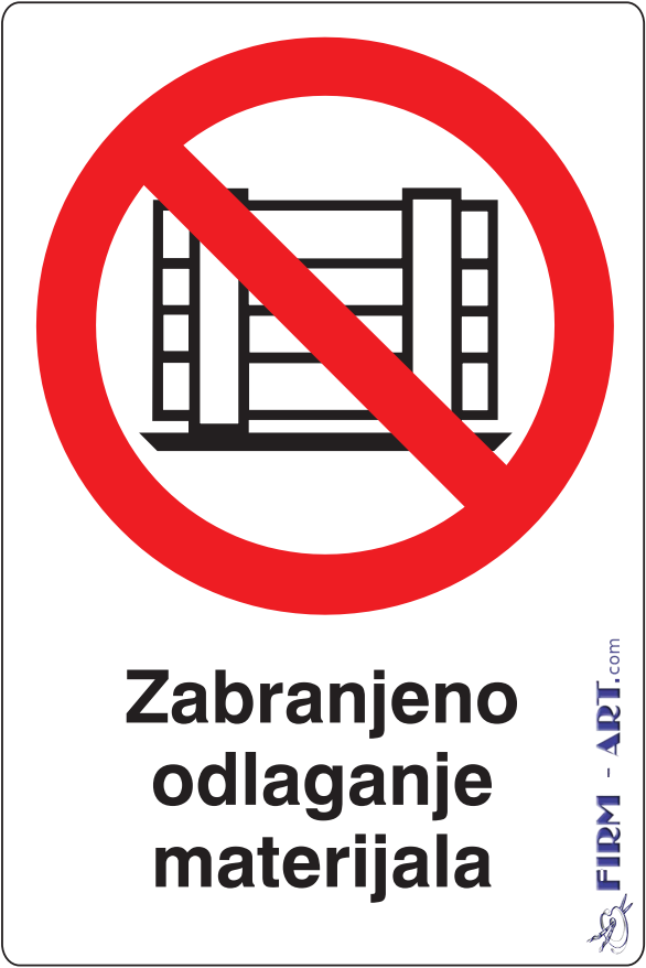 Znaci zabrane - Zabranjeno odlaganje materijala (Sito štampa firm-art.com) 
